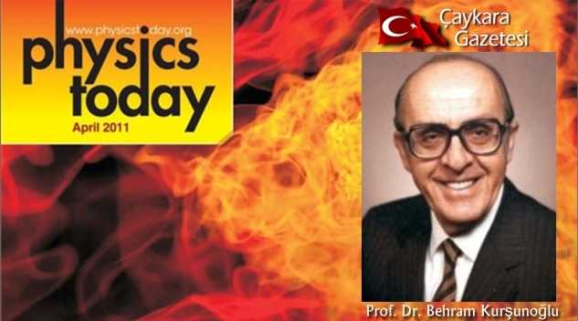 Behram Kurşunoğlu Makalesi Physics Today Dergisinde