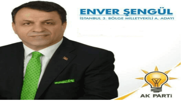 Enver Şengül İstanbul’dan Aday Adayı