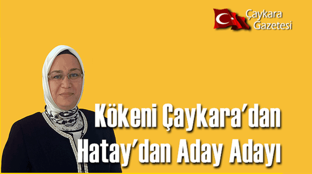 Hatay Siyasetinde Çaykara İzleri