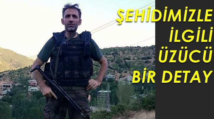 Şehidimizle ilgili üzen detay