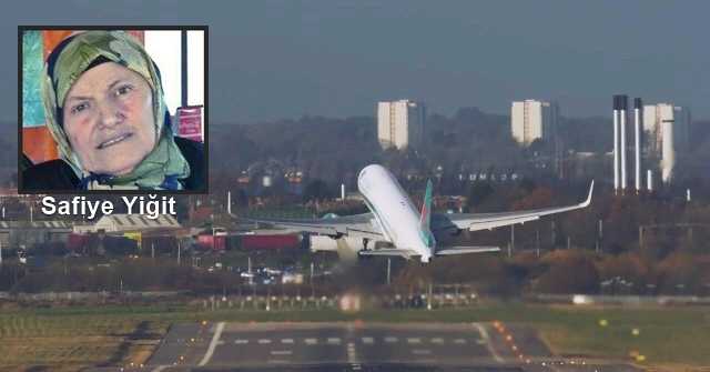 Antalya uçağında kalp krizi geçiren Safiye Yiğit vefat etti