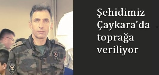 Şehidimiz Çaykara’da toprağa veriliyor