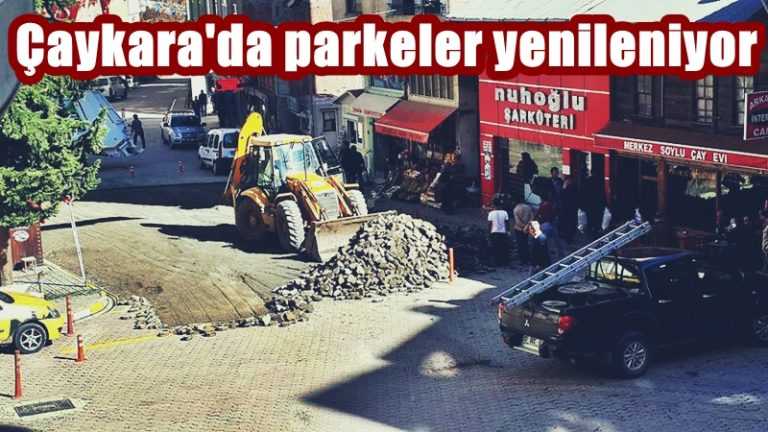 Çaykara’da parke yenileme çalışması başladı