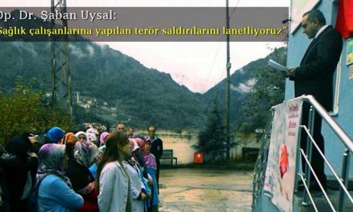 Op. Dr. Şaban Uysal: Terör değil şifa veren eller kazanacaktır