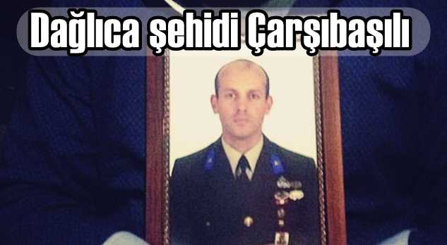 Dağlıca şehidinin ateşi Çarşıbaşı’na düştü