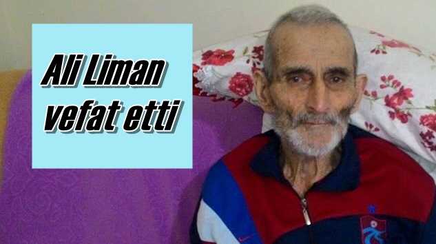 Köknar Mahallesinden Ali Liman vefat etti