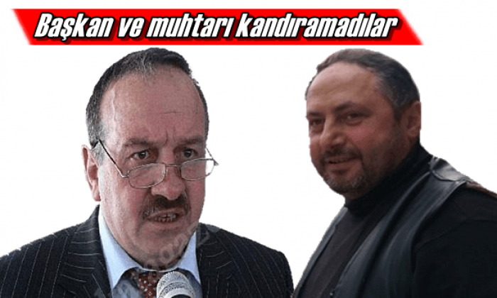 Dolandırıcılar Başkan ve Muhtarı kandıramadı