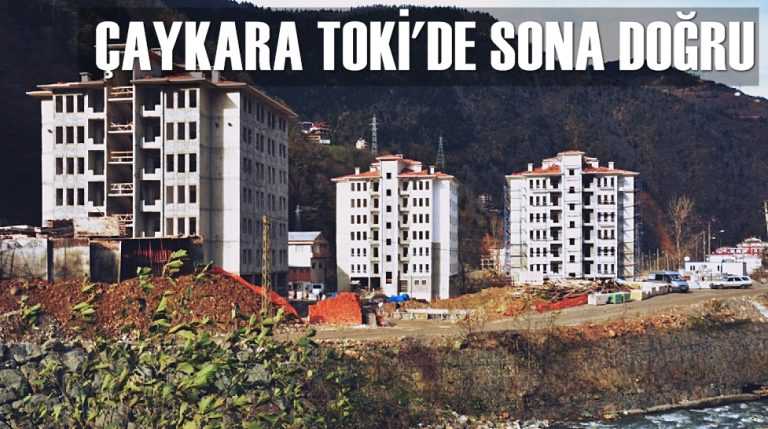 Çaykara TOKİ Konutlarında sona yaklaşıldı