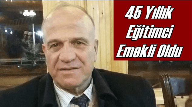 Mustafa Yılmaz 45 yıllık öğretmenlik mesleğini noktaladı