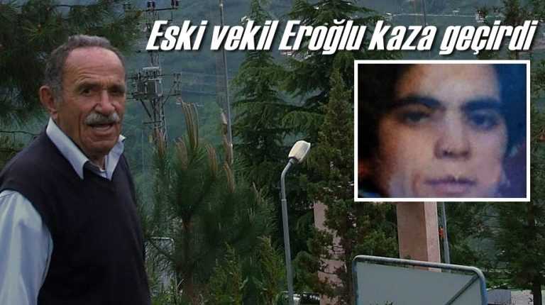 Eski milletvekili Zeki Eroğlu Yomra’da kaza yaptı