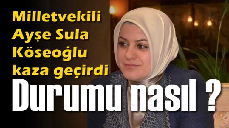 Milletvekili Ayşe Sula Köseoğlu Afyon’da kaza geçirdi