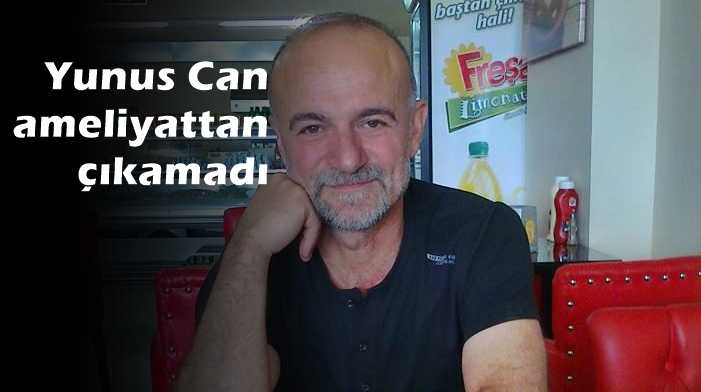 Koldere’den Yunus Can kalp ameliyatından çıkamadı