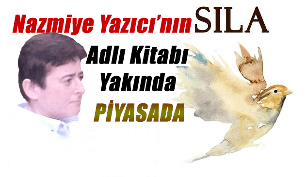 Nazmiye Yazıcı’nın 3. kitabı “SILA” yakında piyasaya çıkıyor