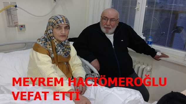 Taşkıran’dan Meyrem Hacıömeroğlu vefat etti