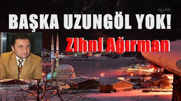 Başka Uzungöl Yok!