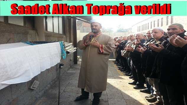 Demirkapı’dan Saadet Alkan Toprağa verildi