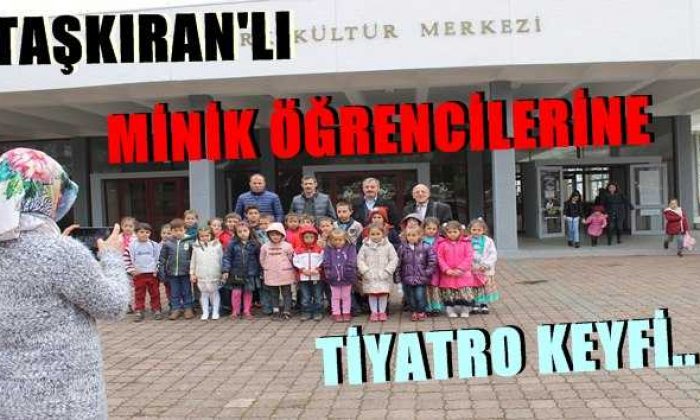 Taşkıran’lı Minik Öğrencilere Tiyatro Keyfi..