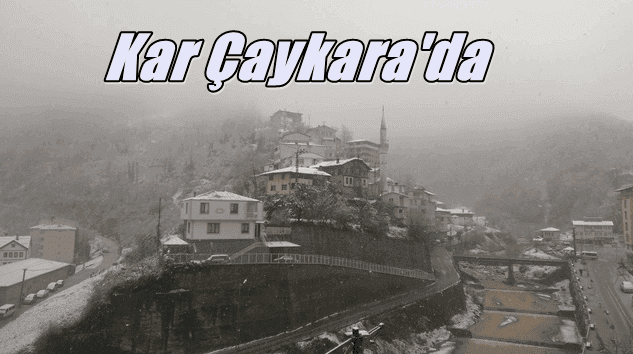 Baharı beklerken kar Çaykara’ya indi