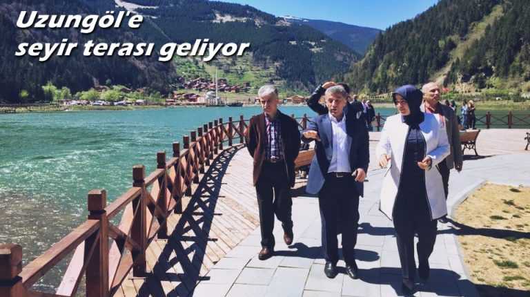 Uzungöl’e seyir terası geliyor