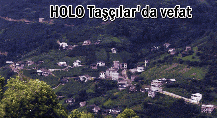 Holo Taşçılar’dan Asiye Mangan vefat etti