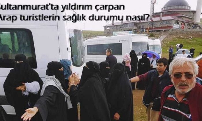 Yıldırımın çarptığı Arap turistlerde son durum nasıl?