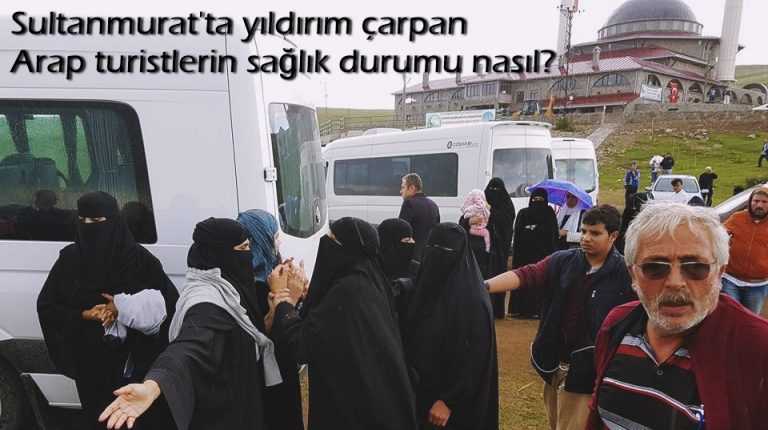 Yıldırımın çarptığı Arap turistlerde son durum nasıl?