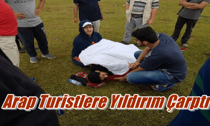 Sultanmurat’ta Arap turistlere yıldırım çarptı