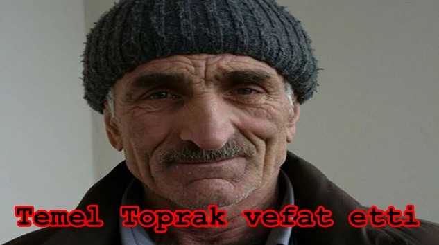 Gürpınar’dan Temel Toprak Vefat etti