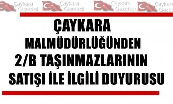 Çaykara Malmüdürlüğü’nden 2B arazilerinin süre uzatımı ile ilgili önemli duyuru