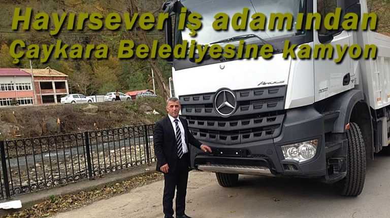 Çaykaralı iş adamından Belediyeye damperli kamyon