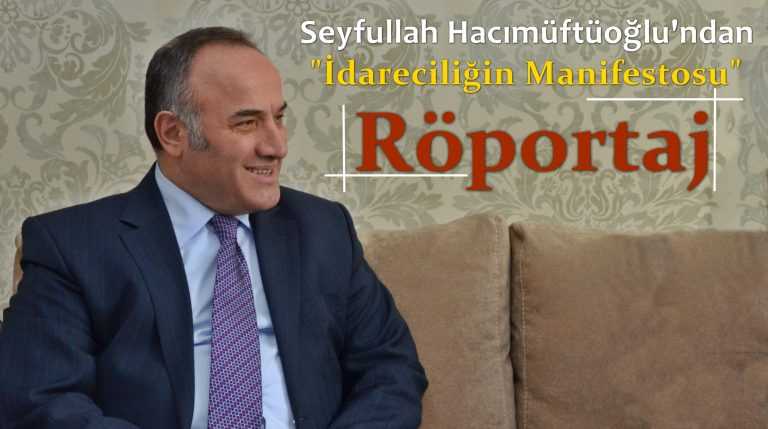 Hacımüftüoğlu’ndan idareciliğin manifestosu