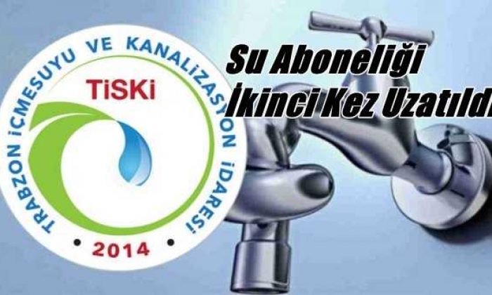 TİSKİ Çaykara’da Su aboneliğini ikinci kez uzattı