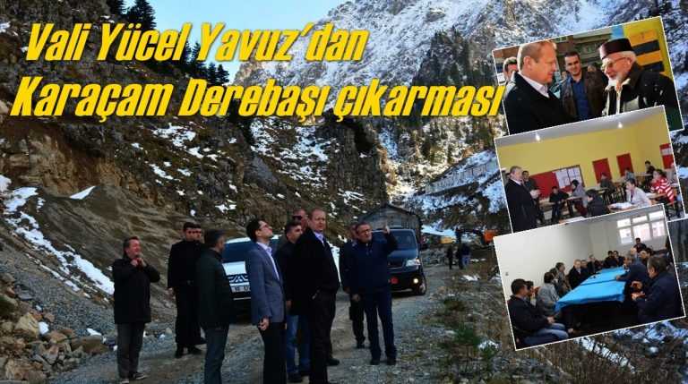 Vali Yücel Yavuz hafta sonu Karaçam’daydı