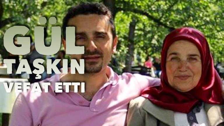 Şahinkaya’dan Gül Taşkın vefat etti