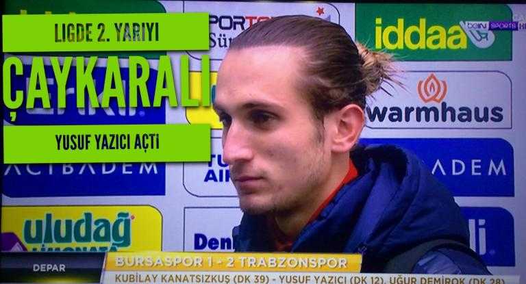 Bursa maçına Yusuf Yazıcı damgası