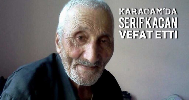 Karaçam’da Şerif Kaçan vefat etti