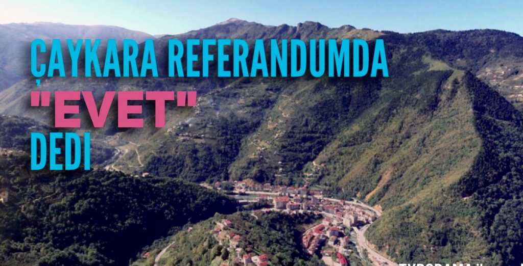 Çaykara BAŞKANLIK sistemini onayladı