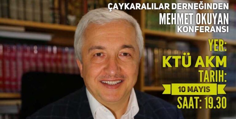 Mehmet Okuyan Trabzon’da konferans sunacak