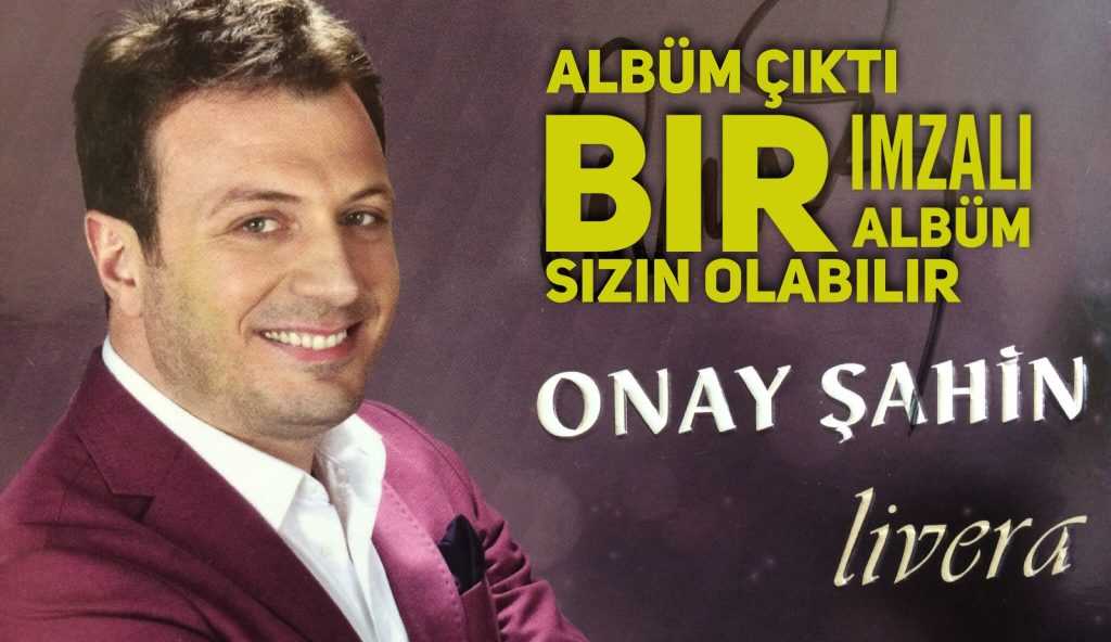Onay Şahin’in Livera adlı albümü çıktı