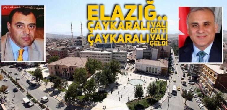 Elazığ’ın Çaykaralı Valileri