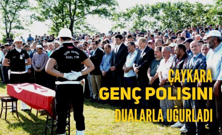 Çaykara genç polis Muhammet’i dualarla uğurladı