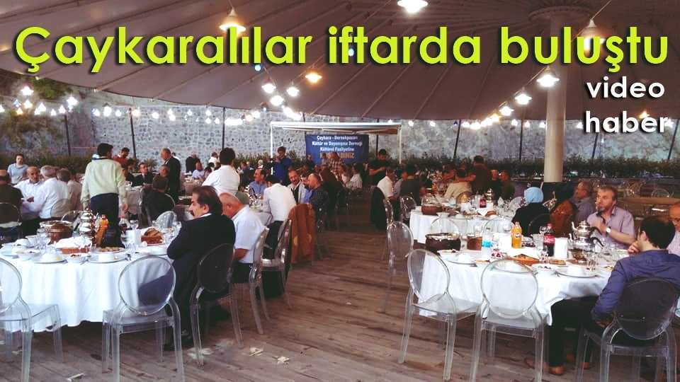 Çaykaralılar iftar için Cephanelikte buluştu