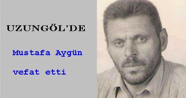 Uzungöl’de Mustafa Aygün vefat etti