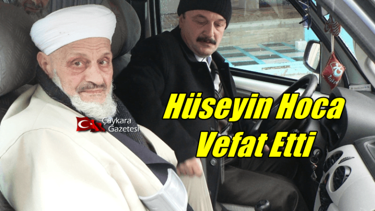 Çaykara Merkez Camii Emekli İmam Hatibi Hüseyin Baltacı vefat etti