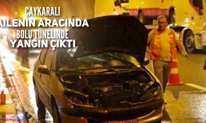Araçları Bolu Tünelinde ateş aldı