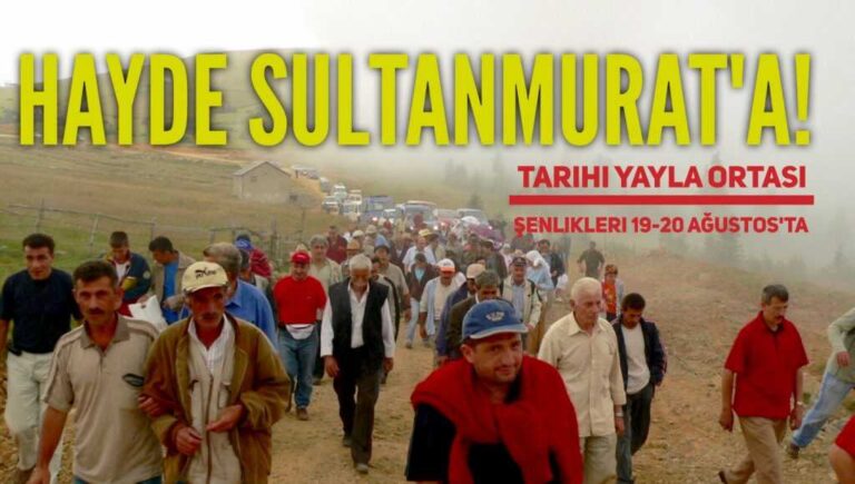 Sultanmurat Yayla Ortası Şenlikleri 19-20 Ağustos’ta