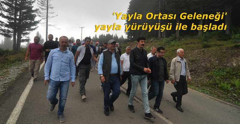 Yayla Ortası geleneği yayla yolculuğu ile başladı
