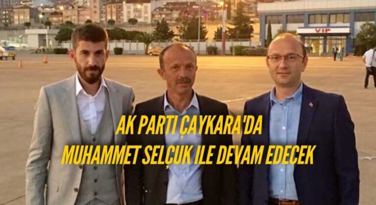 Ak Parti Çaykara İlçe Başkanı Adayı netleşti