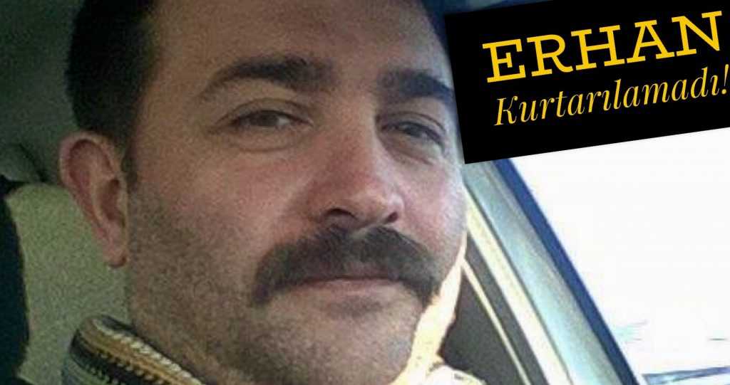 Erhan Aydın komadan çıkamadı