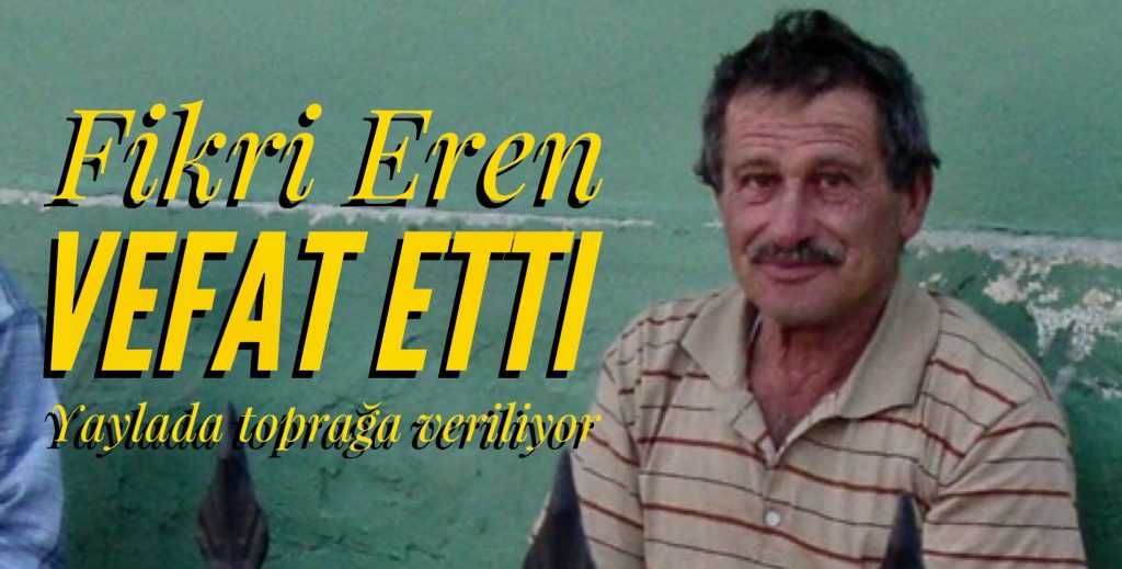 Fikri Eren vefat etti